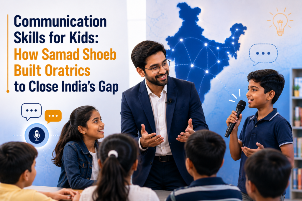 How samad shoeb build oratrics to close communication skills gap in India - Oratrics